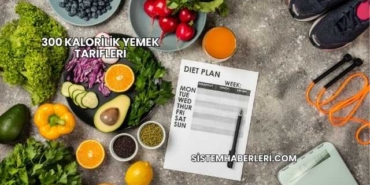 300 Kalorilik Yemek Tarifleri