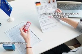 AB ve Dış İlişkiler Uzmanı Maaşı 2025