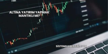 Altına Yatırım Yapmak Mantıklı mı?