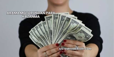 Arama Motorundan Para Kazanma