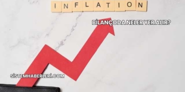 Bilançoda Neler Yer Alır?