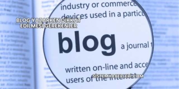 Blog Yazarken Dikkat Edilmesi Gerekenler (1)