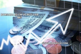 Borsada İşlem Ücreti Var mı?