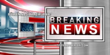 Bülten Nasıl Hazırlanır?