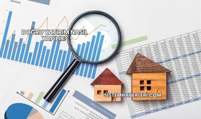 Doğru Yatırım Nasıl Yapılır?