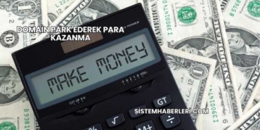 Domain Park Ederek Para Kazanma