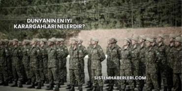 Dünyanın En İyi Karargahları Nelerdir?