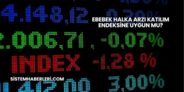 Ebebek Halka Arzı Katılım Endeksine Uygun mu?