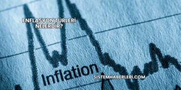 Enflasyon Türleri Nelerdir?