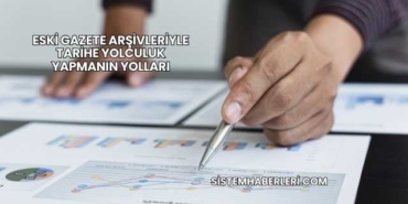 Eski Gazete Arşivleriyle Tarihe Yolculuk Yapmanın Yolları