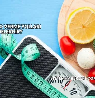 Evde Kilo Verme Yolları Nelerdir?
