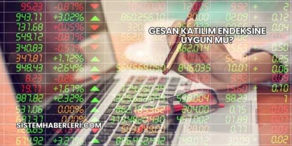 GESAN Katılım Endeksine Uygun mu?