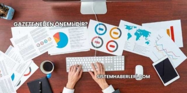 Gazete Neden Önemlidir?