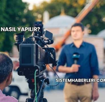 Haber Nasıl Yapılır?