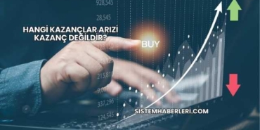 Hangi Kazançlar Arızi Kazanç Değildir?