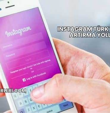 Instagram Türk Takipçi Artırma Yolları