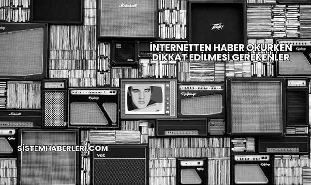 İnternetten Haber Okurken Dikkat Edilmesi Gerekenler