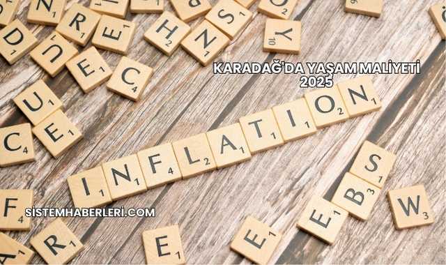 Karadağ'da Yaşam Maliyeti 2025