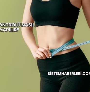 Kilo Kontrolü Nasıl Yapılır?