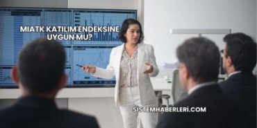 MIATK Katılım Endeksine Uygun mu?