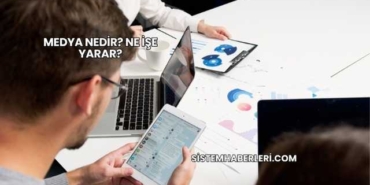 Medya Nedir? Ne İşe Yarar?
