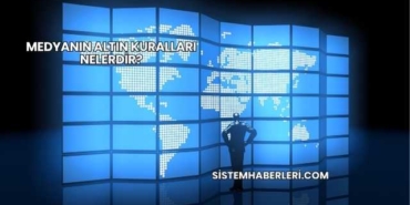 Medyanın Altın Kuralları Nelerdir?