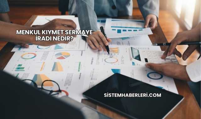Menkul Kıymet Sermaye İradı Nedir?