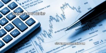 Short–Long Nedir?
