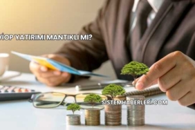 VİOP Yatırımı Mantıklı mı?