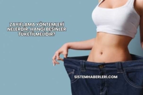 Zayıflama Yöntemleri Nelerdir, Hangi Besinler Tüketilmelidir?