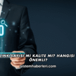 Backlink Sayısı mı Kalite mi? Hangisi Daha Önemli?