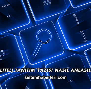 Kaliteli Tanıtım Yazısı Nasıl Anlaşılır?